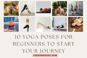 10-Yoga-Poses-for-Beginners-to-Start-Your-Journey